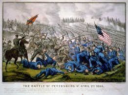 The battle of Petersburg Va. April 2nd 1865